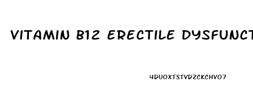 Vitamin B12 Erectile Dysfunction Reddit