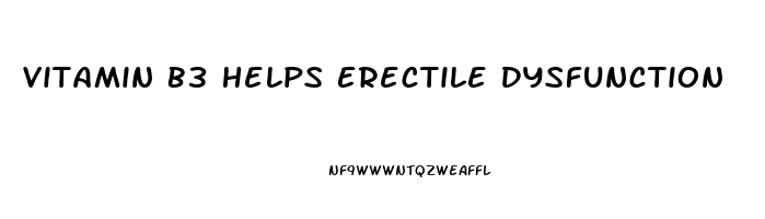 Vitamin B3 Helps Erectile Dysfunction
