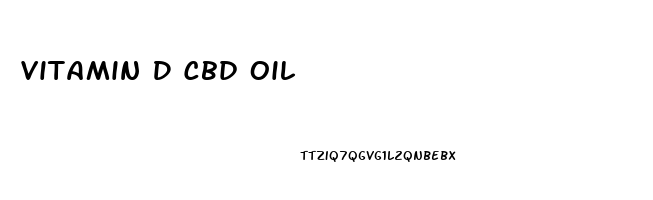Vitamin D Cbd Oil