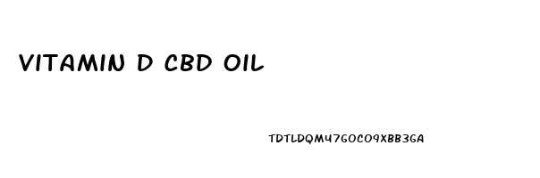 Vitamin D Cbd Oil