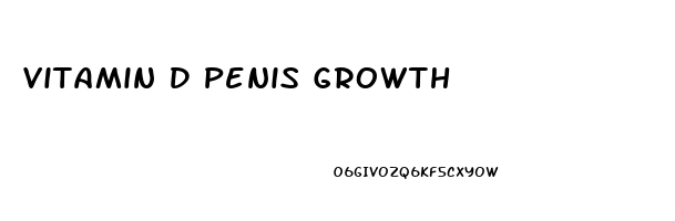 Vitamin D Penis Growth