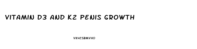 Vitamin D3 And K2 Penis Growth