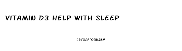 Vitamin D3 Help With Sleep