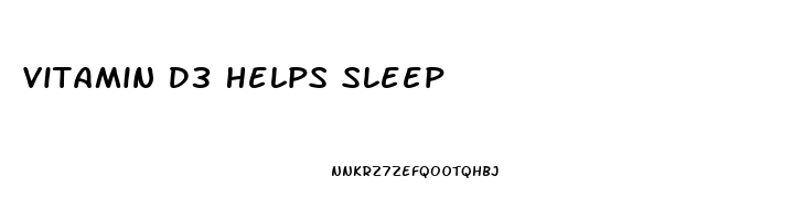 Vitamin D3 Helps Sleep