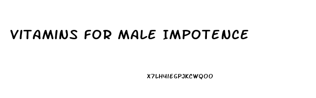 Vitamins For Male Impotence