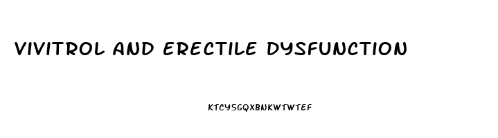 Vivitrol And Erectile Dysfunction