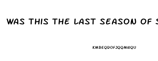 Was This The Last Season Of Sex Life