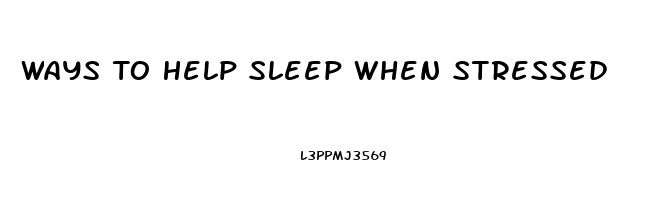 Ways To Help Sleep When Stressed