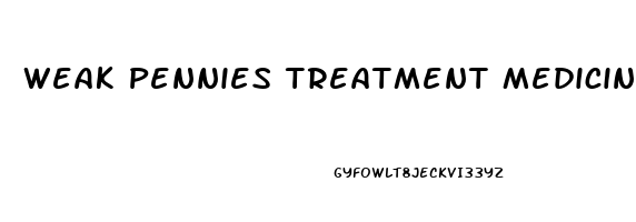 Weak Pennies Treatment Medicine