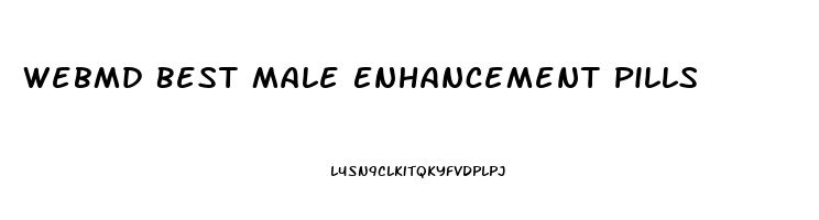 Webmd Best Male Enhancement Pills