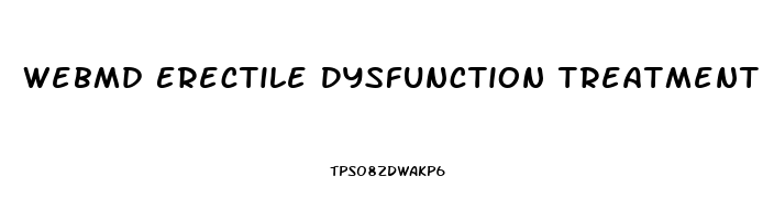 Webmd Erectile Dysfunction Treatment