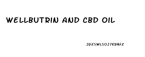Wellbutrin And Cbd Oil
