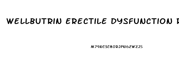 Wellbutrin Erectile Dysfunction Reddit