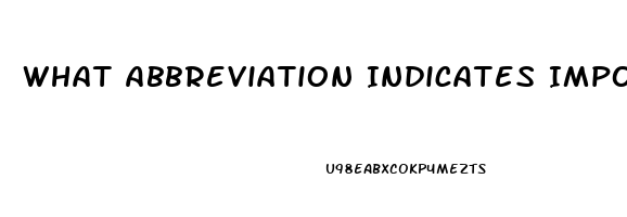 What Abbreviation Indicates Impotence In The Male