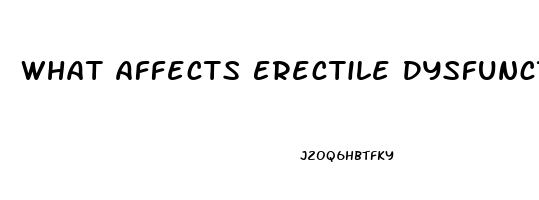 What Affects Erectile Dysfunction