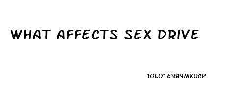 What Affects Sex Drive