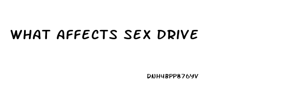 What Affects Sex Drive