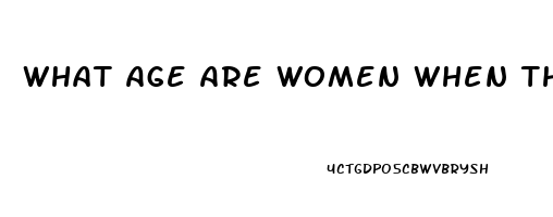 What Age Are Women When They Have The Highest Sex Drive