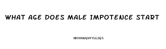 What Age Does Male Impotence Start