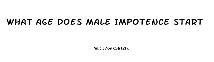 What Age Does Male Impotence Start