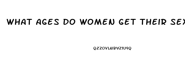 What Ages Do Women Get Their Sex Drive Peak