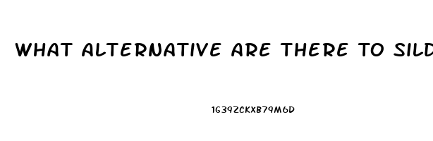 What Alternative Are There To Sildenafil