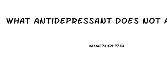 What Antidepressant Does Not Affect Libido