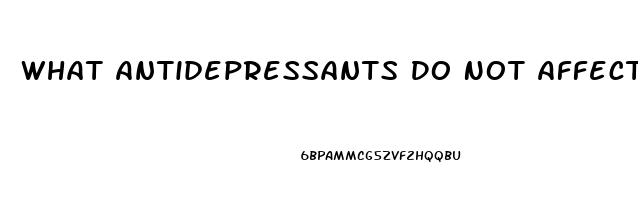 What Antidepressants Do Not Affect Libido