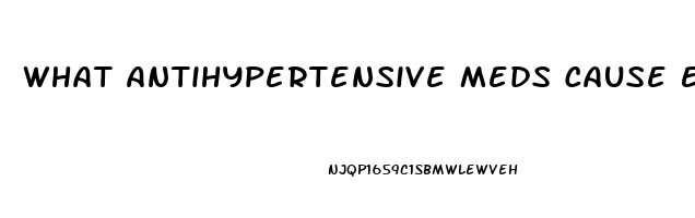 What Antihypertensive Meds Cause Erectile Dysfunction