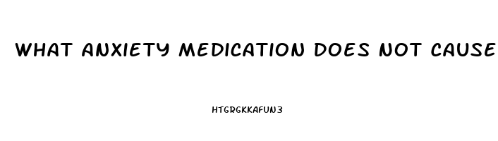 What Anxiety Medication Does Not Cause Erectile Dysfunction