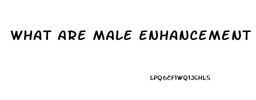 What Are Male Enhancement Pills Used For