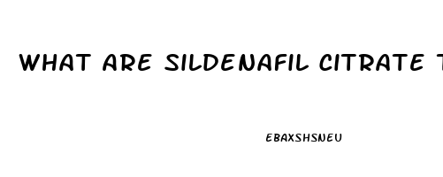 What Are Sildenafil Citrate Tablets 100mg