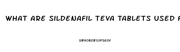 What Are Sildenafil Teva Tablets Used For