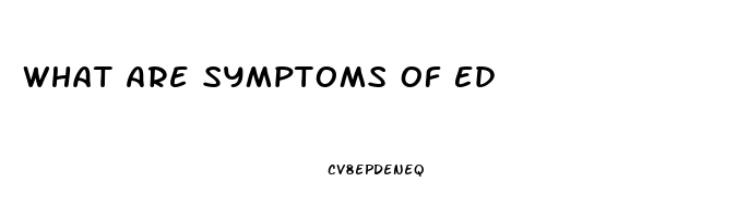 What Are Symptoms Of Ed