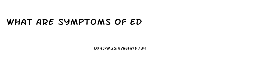 What Are Symptoms Of Ed