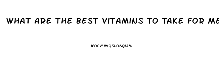 What Are The Best Vitamins To Take For Men