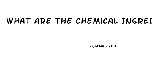 What Are The Chemical Ingredents Male Enhancement Pill