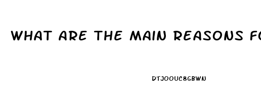 What Are The Main Reasons For Erectile Dysfunction