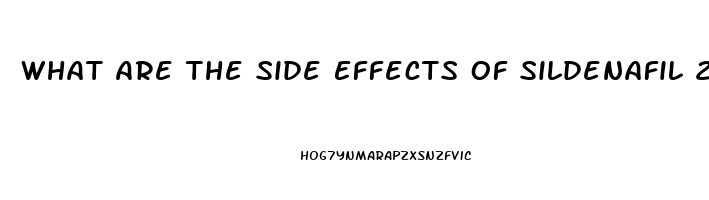 What Are The Side Effects Of Sildenafil 20 Mg