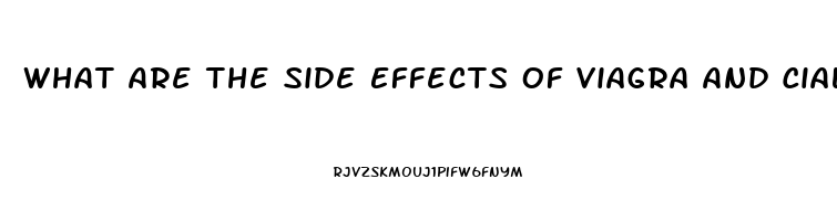 What Are The Side Effects Of Viagra And Cialis