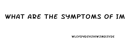 What Are The Symptoms Of Impotence