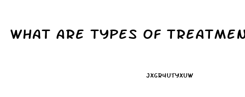 What Are Types Of Treatment Avaulbel For Sexual Dysfunction