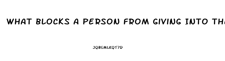 What Blocks A Person From Giving Into Their Sex Drive