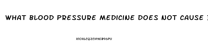 What Blood Pressure Medicine Does Not Cause Impotence