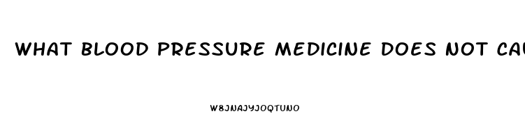 What Blood Pressure Medicine Does Not Cause Impotence