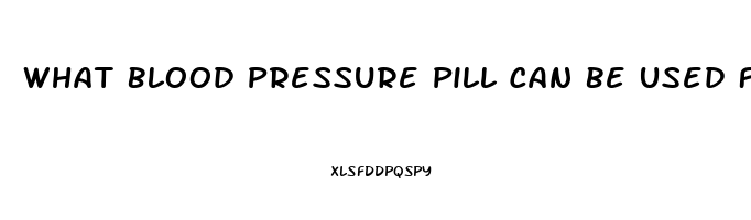 What Blood Pressure Pill Can Be Used For Ed Medicine