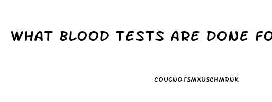 What Blood Tests Are Done For Erectile Dysfunction