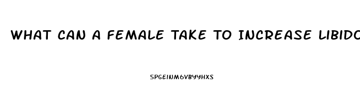 What Can A Female Take To Increase Libido