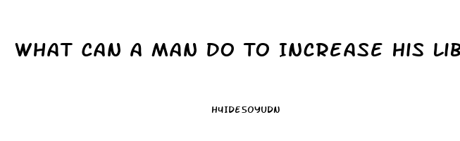 What Can A Man Do To Increase His Libido