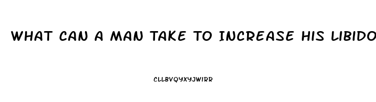 What Can A Man Take To Increase His Libido